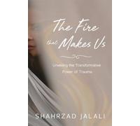 Shahrzad Jalali The Fire That Makes Us (Copertina rigida)