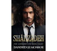 Shâhzâdeh: The Consortium Book Eight