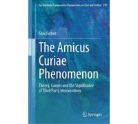 Shai Farber The Amicus Curiae Phenomenon (Copertina rigida)