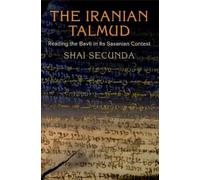 Shai Secunda The Iranian Talmud (Tascabile)