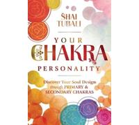 Shai Tubali Your Chakra Personality (Tascabile)