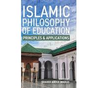 Shaikh Abdul Mabud Islamic Philosophy of Education (Copertina rigida)