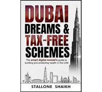 Shaikh Stallone Dubai Dreams & Tax-Free Schemes (Tascabile)