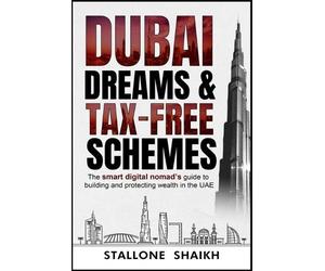 Shaikh Stallone Dubai Dreams & Tax-Free Schemes (Tascabile)
