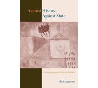 Shail Mayaram Against History, Against State (Copertina rigida)