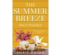 Shail Rajan The Summer Breeze (Tascabile) Summer Breeze