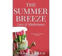 Shail Rajan The Summer Breeze (Tascabile) Summer Breeze