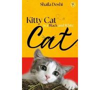Shaila Doshi Kitty Cat is a Black and White Cat (Tascabile)