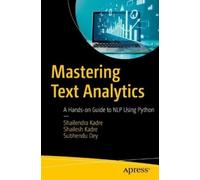 Shailendra Kadre Shailesh Kadre Subhendu De Mastering Text Analytic (Tascabile)