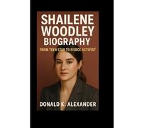SHAILENE WOODLEY BIOGRAPHY: From Teen Star To Fierce Activist