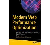 Shailesh Kumar Shivakumar Modern Web Performance Optimization (Tascabile)