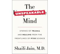Shaili D. Jain The Unspeakable Mind (Tascabile)