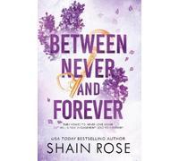 Shain Rose BETWEEN NEVER AND FOREVER (Tascabile) Hardy Billionaires Series