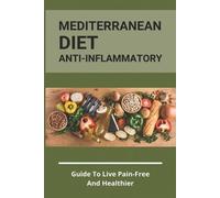 Shaina Lowitz Mediterranean Diet Anti-Inflammatory (Tascabile)