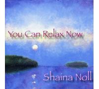 Shaina Noll You Can Relax Now (CD) Album