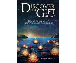 Shajen Joy Aziz Discover the Gift of Joy (Tascabile)