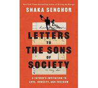 Shaka Senghor Letters to the Sons of Society (Copertina rigida)