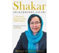 Shakardokht Jafari Shakar: A Woman's Journey from Afghanistan (Tascabile)