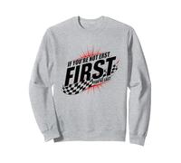 Shake And Bake First Last Racing Fan - Citazione Motivazionale Felpa, Unisex per Adulti, Grigio Melange, S