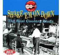 Shake 'Em on Down - Real Country Blues