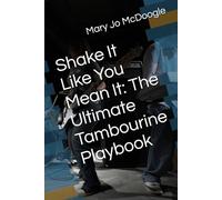 Shake It Like You Mean It: The Ultimate Tambourine Playbook