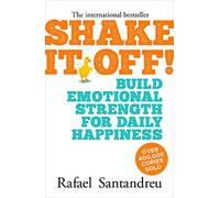 Shake It Off!: Build Emotional Strength for Daily Happiness