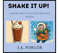 Shake It Up!: A book about multiple meaning words.