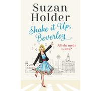 Shake It Up, Beverley [Not-Us, Not-Ca]: The laugh out loud Liverpool romantic comedy of second chances in suburbs!