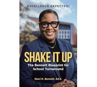 Shake It Up: The Bennett Blueprint for School Turnaround