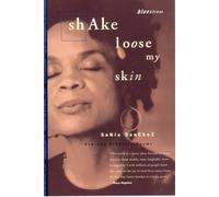 Shake Loose My Skin: New and Selected Poems: 12