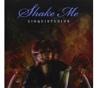 Shake Me - L'Inquietudine