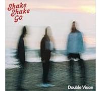 Shake Shake Go - Double Vision
