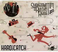 Shakedown Tim & the Rhyth - Hard to Catch