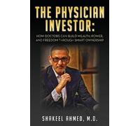Shakeel Ahmed The Physician Investor (Copertina rigida)