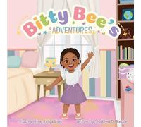 Shakema D Morgan Bitty Bee's Adventures (Tascabile)
