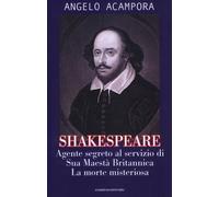 Shakespeare. Agente segreto al servizio di Sua Maestà britannica. La morte...