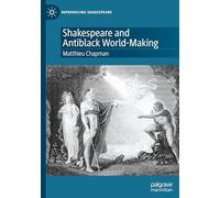 Shakespeare and Antiblack World-making