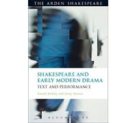 Shakespeare and Early Modern Drama: Text and Performance