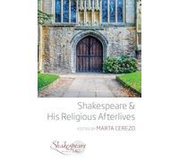 Shakespeare and His Religious Afterlives