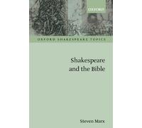 Shakespeare And The Bible (Oxford Shakespeare Topics)
