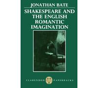 Shakespeare and the English Romantic Imagination
