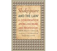 Shakespeare and the Law: A Conversation among Disciplines and Professions