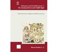 Shakespeare and the Mediterranean. The Comedy of Errors and Twelfth Night (Vol. 4)