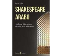 Shakespeare arabo. «Amleto» e «Riccardo III» di Sulayman Al Bassam