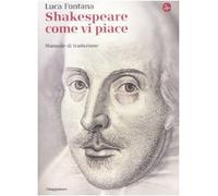 Shakespeare come vi piace. Manuale di traduzione