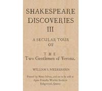 Shakespeare Discoveries III: A Secular Tour of "The Two Gentlemen of Verona"