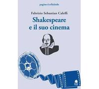Shakespeare e il suo cinema