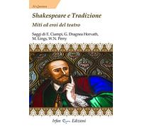 Shakespeare e tradizione. Miti ed eroi del teatro