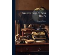 Shakespeare Et Son Temps