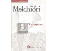 Shakespeare. Genesi e struttura delle opere